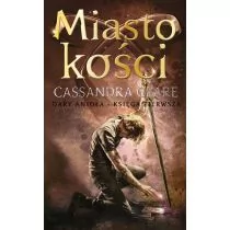 Dary Anioła. Tom 1. Miasto kości - Powieści i opowiadania - miniaturka - grafika 1