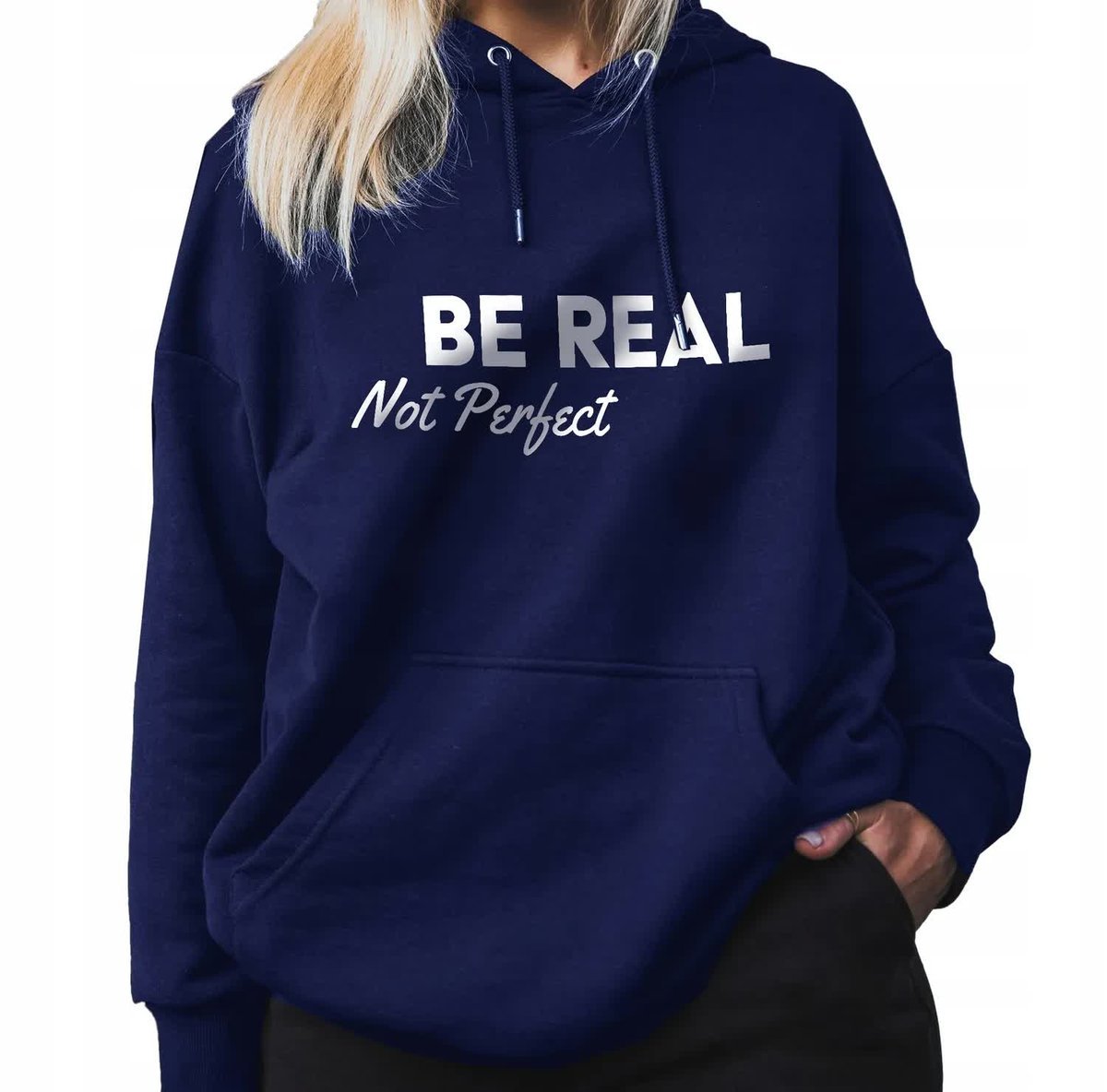 GRANATOWA BLUZA DAMSKA Z Kapturem BE REAL, NOT PERFECT Lyrics Wzory Rozm S
