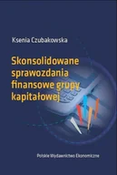 Finanse, księgowość, bankowość - SKONSOLIDOWANE SPRAWOZDANIE FINANSOWE GRUPY KAPITAŁOWEJ Ksenia Czubakowska - miniaturka - grafika 1