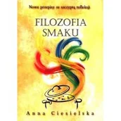 Poradniki hobbystyczne - ANNA Centrum Zdrowego Żywienia Anna Ciesielska Filozofia smaku - miniaturka - grafika 1