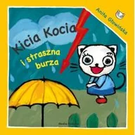 Baśnie, bajki, legendy - Media Rodzina Anita Głowińska Kicia Kocia i straszna burza - miniaturka - grafika 1