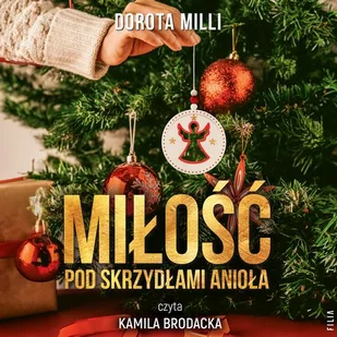 Miłość pod skrzydłami Anioła - Audiobooki - literatura piękna - miniaturka - grafika 1