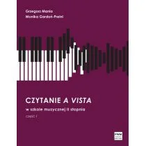 Grzegorz Mania, Monika Gardoń-Preinl Czytanie a vista w szkole II stopnia cz.1 PWM Grzegorz Mania, Monika Gardoń-Preinl - Inna muzyka - miniaturka - grafika 1
