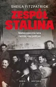 Historia Polski - Czarne Zespół Stalina. Niebiezpieczne lata radzieckiej polityki - Sheila Fitzpatrick - miniaturka - grafika 1