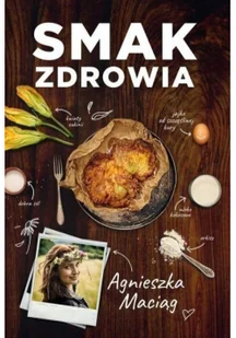 WYDAWNICTWO OTWARTE SMAK ZDROWIA - Kuchnie świata - miniaturka - grafika 3