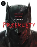 Komiksy dla dorosłych - DC BLACK LABEL BATMAN PRZEKLęTY - BRIAN AZZARELLO, LEE BERMEJO, TOMASZ KłOSZEWSKI - miniaturka - grafika 1