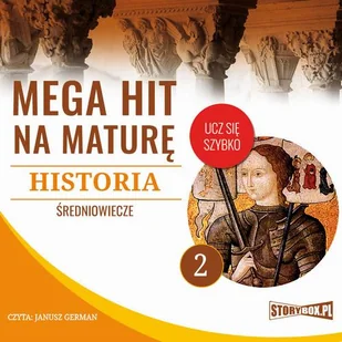 Mega hit na maturę Historia 2 Średniowiecze Praca zbiorowa MP3) - Audiobooki - lektury - miniaturka - grafika 1