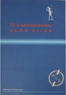 Zarządzanie - O zarządzaniu słów kilka - miniaturka - grafika 1