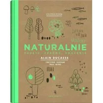 Dwie siostry Naturalnie. Prosto, zdrowo, smacznie - ALAIN DUCASSE - Książki kucharskie - miniaturka - grafika 3