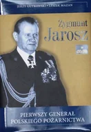 Historia świata - Zygmunt Jarosz Pierwszy Generał Polskiego Pożarnictwa - miniaturka - grafika 1