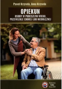KaBe Opiekun osoby w podeszłym wieku, przewlekle chorej lub niedołężnej - Książki medyczne - miniaturka - grafika 2