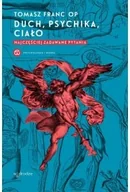 Religia i religioznawstwo - Duch, psychika, ciało. Najczęściej zadawane pytania - Tomasz Franc - miniaturka - grafika 1