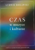 Książki o kulturze i sztuce - INSTYTUT SZTUKI PAN CZAS W MUZYCE I KULTURZE - miniaturka - grafika 1