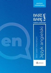 Draco Dasz radę! Język angielski. Zbiór zadań maturalnych. Poziom rozszerzony - Pozostałe języki obce Draco Dasz radę! Język angielski. Zbiór zadań maturalnych. Poziom rozszerzony - Pozostałe języki obce - miniaturka - grafika 1