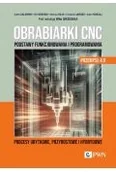 Książki medyczne - Obrabiarki CNC. Podstawy funkcjonowania i programowania - miniaturka - grafika 1