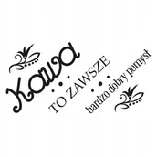 Naklejki na ścianę - Napis na ścianę naklejka 75x38cm wybór koloru - Kawa to zawsze... 231 - miniaturka - grafika 1