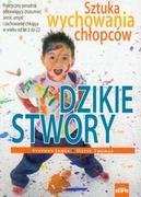 Poradniki dla rodziców - eSPe Dzikie stwory. Sztuka wychowania chłopców - James Stephen, David Thomas - miniaturka - grafika 1