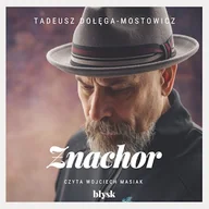 Audiobooki - literatura popularnonaukowa - Znachor Tadeusz Dołęga-Mostowicz - miniaturka - grafika 1