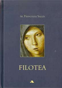 Wydawnictwo AA św. Franciszek Salezy Filotea - św. Franciszek Salezy - Religia i religioznawstwo - miniaturka - grafika 2