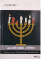 Archeologia - Czasami trudno się bronić Uwarunkowania postaw Żydów podczas okupacji hitlerowskiej w Polsce - miniaturka - grafika 1