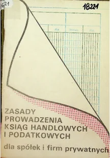 Zasady prowadzenia ksiąg handlowych I podatkowych - Biografie i autobiografie - miniaturka - grafika 1