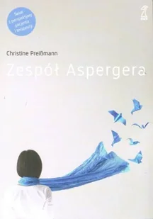 Christine Preißmann Zespół Aspergera - Psychologia Christine Preißmann Zespół Aspergera - Psychologia - miniaturka - grafika 1