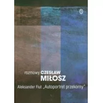 Wydawnictwo Literackie Autoportret przekorny. Rozmowy. Dzieła zebrane - Czesław Miłosz, Aleksander Fiut