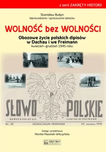 Wolność bez wolności. Obozowe życie polskich dipisów w Dachau i we Freimen kwiecień–grudzień 1945 ro - II wojna światowa - miniaturka - grafika 1