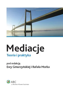Mediacje. Teoria i Praktyka - Prawo - miniaturka - grafika 1
