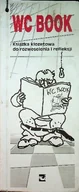 Aforyzmy i sentencje - WC BOOK Książka klozetowa do rozweselenia i refleksji - miniaturka - grafika 1