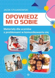 Opowiedz mi o sobie - Pedagogika i dydaktyka - miniaturka - grafika 1