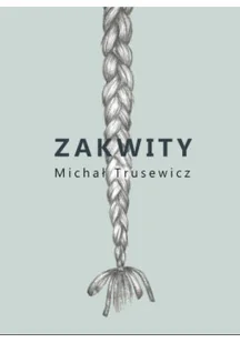 Zakwity - Poezja - miniaturka - grafika 1