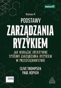 Zarządzanie - Podstawy zarządzania ryzykiem. Jak wdrażać efektywne systemy zarządzania ryzykiem w przedsiębiorstwie - miniaturka - grafika 1
