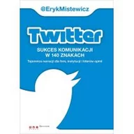 Marketing - Twitter. Sukces komunikacji w 140 znakach - miniaturka - grafika 1