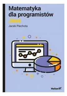 Matematyka dla programistów Java - Książki o programowaniu - miniaturka - grafika 2