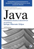 Systemy operacyjne i oprogramowanie - Java. Tworzenie aplikacji sieciowych za pomocą Springa, Hibernate i Eclipse - miniaturka - grafika 1