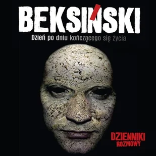 Beksiński. Dzień po dniu kończącego się życia. Jarosław Mikołaj Skoczeń - Audiobooki - biografie - miniaturka - grafika 1