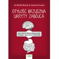 Zdrowie - poradniki - Otyłość Brzuszna Ukryty Zabójca Przywróć Pełną Sprawność Mózgu I Jelit W 4 Tygodni Michel Brack,arnaud Cocaul - miniaturka - grafika 1
