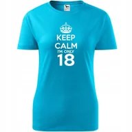 Koszulki i topy damskie - Damska Koszulka z Nadrukiem keep calm i'm only 18 Prezent na Urodziny turkusowy XS - miniaturka - grafika 1