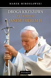 Droga krzyżowa ze świętym Janem Pawłem II w.3 - Religia i religioznawstwo - miniaturka - grafika 1