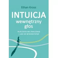 Poradniki psychologiczne - Muza Intuicja. Wewnętrzny głos - dlaczego ma znaczenie i jak go wykorzystać Ethan Kross - miniaturka - grafika 1