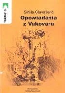 Dramaty - Opowiadania z Vukovaru - miniaturka - grafika 1