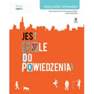 Podręczniki dla gimnazjum - Stentor Jest tyle do powiedzenia! Podręcznik, część 1. Klasa 3 Gimnazjum Język polski - Teresa Marciszuk, Aneta Załazińska, Teresa Kosyra-Cieślak - miniaturka - grafika 1