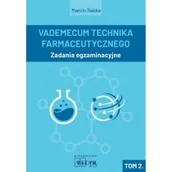 Podręczniki dla szkół wyższych - Zadania egzaminacyjne.Vademecum Technika Farmaceutycznego. Tom 2 - miniaturka - grafika 1