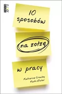 Zarządzanie - 10 sposobów na zołzę w pracy - Crowley K., Elster K. - miniaturka - grafika 1