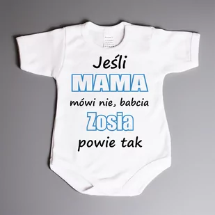 Jeśli mama mówi nie, babcia (imię) powie tak - body niemowlęce - Body dla niemowląt - miniaturka - grafika 1