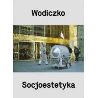 Książki o kinie i teatrze - Wydawnictwo Krytyki Politycznej Wodiczko. Socjoestetyka - ADAM OSTOLSKI - miniaturka - grafika 1