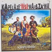 Pop - Kapela Ze Wsi Warszawa (Warsaw Village Band) WYKORZENIENIE Kapela Ze Wsi Warszawa CD + DVD) - miniaturka - grafika 1