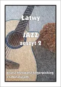 Książki o muzyce - Łatwy Jazz z.2 gitara klasyczna/fingerpicking... - M. Pawełek - miniaturka - grafika 1