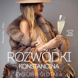 Rozwódki Konstancina Ewelina Ślotała - Audiobooki - literatura popularnonaukowa Rozwódki Konstancina Ewelina Ślotała - Audiobooki - literatura popularnonaukowa - miniaturka - grafika 1